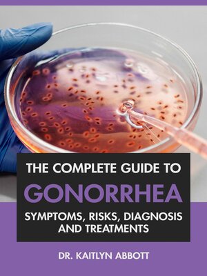 cover image of The Complete Guide to Gonorrhea